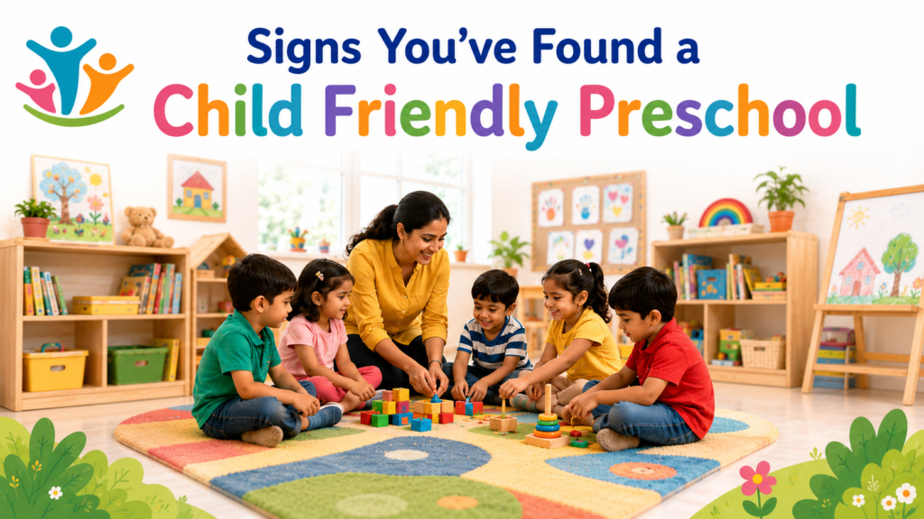 Signs You've Found a Child Friendly Preschool