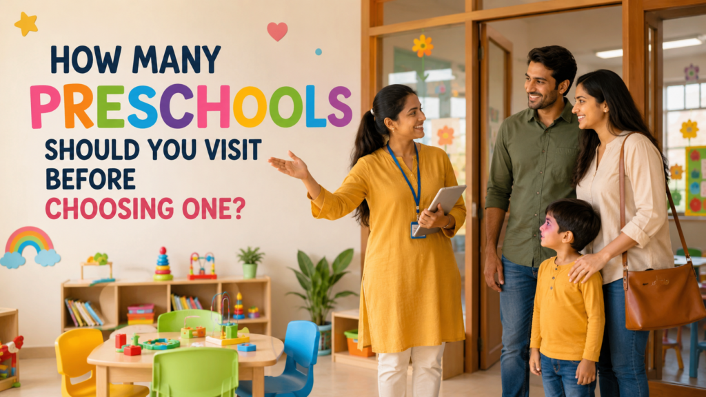 How Many Preschools Should You Visit Before Choosing One