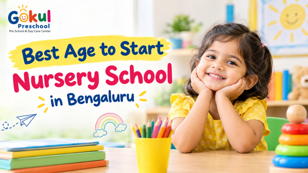 Best Age to Start Nursery School in Bengaluru