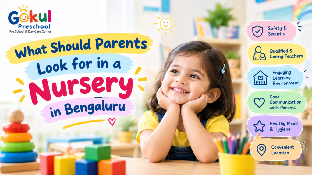 What Should Parents Look for in a Nursery in Bengaluru What Should Parents Look for in a Nursery in Bengaluru